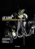 Le Luxe (NE) essais sur la fabrique de l'ostentation by 