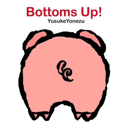 Bottoms Up!: A Lift-The-Flap Animal Book (Yonezu Board Book)