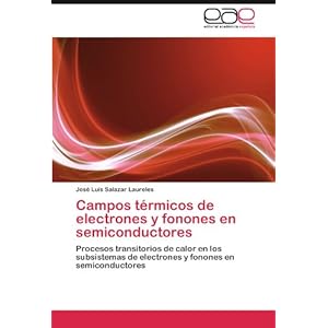 Campos térmicos de electrones y fonones en semiconductores: Procesos transitorios de calor en los subsistemas
