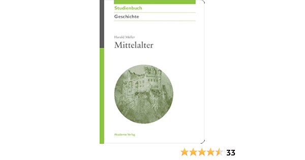Mittelalter Akademie Studienbucher Geschichte Amazon De Muller Harald Bucher Mittelalter Akademie Studienbucher Geschichte Amazon De Muller Harald Bucher