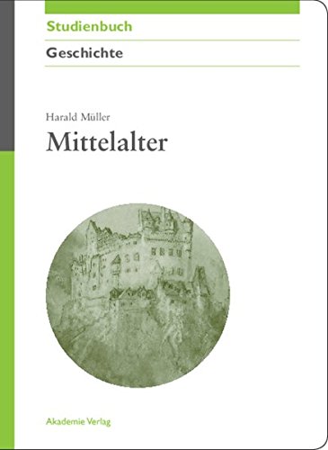 Mittelalter (Akademie Studienbücher - Geschichte)