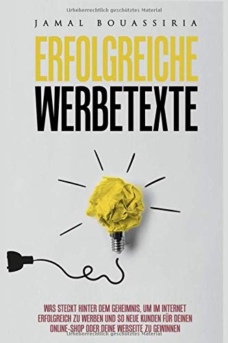 Erfolgreiche Werbetexte: Was steckt hinter dem Geheimnis, um im Internet erfolgreich zu werben und so neue Kunden für deinen Online-Shop oder deine Webseite zu gewinnen.
