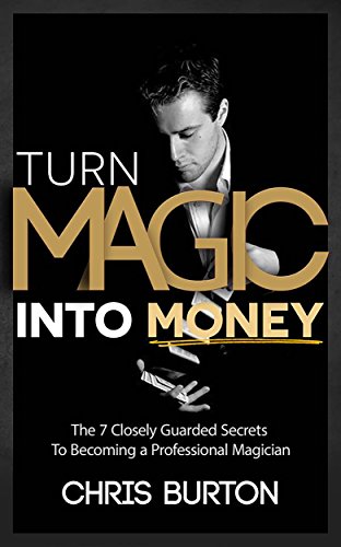 Turn Magic Into Money