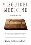 Image de Misguided Medicine: Second Edition: The truth behind ill-advised medical recommendations a