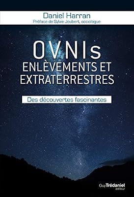 Ovnis, enlèvements et extraterrestres : Des découvertes fascinantes