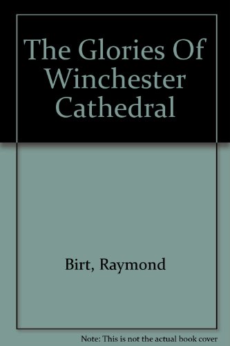 The Glories of Winchester Cathedral