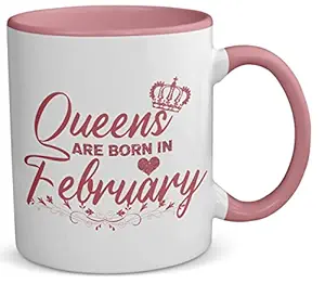 Arvesa Queens are Born in February 3T-Pink Ceramic Coffee Mug for Birthday Gift for Girls, Gifts for Women, Gifts for Women for Birthday, Birthday Gift for Girls,Birthday Gift for Sister 325ml