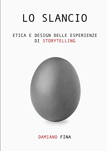 Preisvergleich Produktbild Lo Slancio. Etica e Design delle Esperienze di Storytelling.