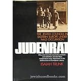 Judenrat: Jewish Councils in Eastern Europe Under Nazi Occupation