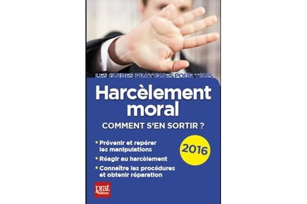 Harcèlement moral: Comment s'en sortir ?