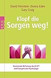 Image de Klopf die Sorgen weg!: Emotionale Befreiung durch EFT und Energetische Psychologie (Energetische Psy