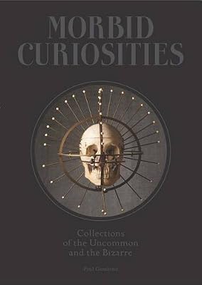 Morbid curiosities
