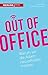 Out of Office: Warum wir die Arbeit neu erfinden müssen by