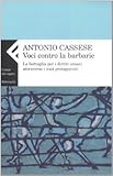 Image de Voci contro le barbarie. La battaglia per i diritti umani attraverso i suoi protagonisti