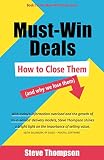 Must-Win Deals: How To Close Them (And Why We Lose Them) (English Edition) by