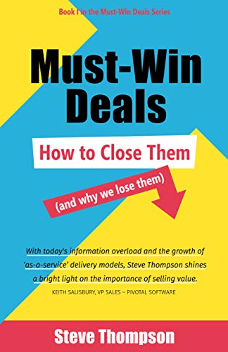 Must-Win Deals: How To Close Them (And Why We Lose Them) (English Edition)