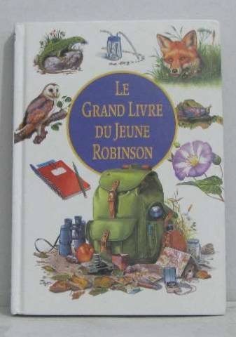 couverture de : Le grand livre du jeune Robinson