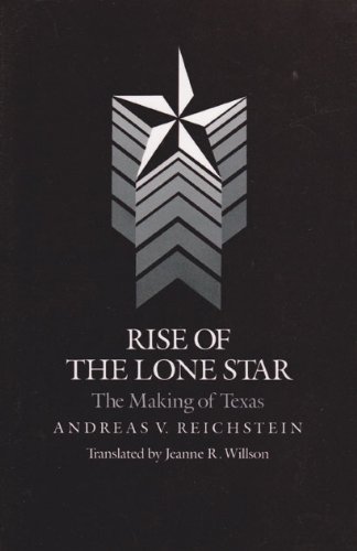Preisvergleich Produktbild Rise of the Lone Star: The Making of Texas