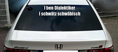 I Ben Dialektiker. I Schwätz Schwäbisch. REAR WINDOW STICKER