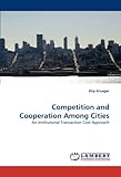 Image de Competition and Cooperation Among Cities: An Institutional Transaction Cost Approach