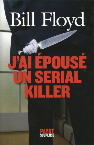 couverture de : J'ai &eacute;pous&eacute; un serial killer