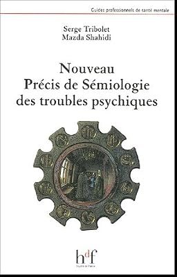 Nouveau précis de sémiologie des troubles psychiques