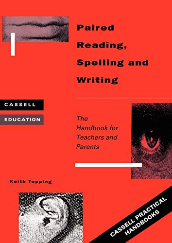Paired Reading, Spelling and Writing: The Handbook for Teachers and ...