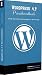 WordPress 4.9 Praxishandbuch: Step-by-Step Anleitungen für Einsteiger by Isabella Krystynek