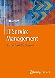 IT Service Management: Aus der Praxis für die Praxis (German Edition) by 