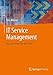 IT Service Management: Aus der Praxis für die Praxis (German Edition) by 
