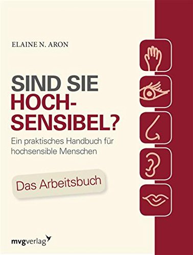 Download Sind Sie hochsensibel?: Ein praktisches Handbuch für hochsensible Menschen. Das Arbeitsbuch Download Sind Sie hochsensibel?: Ein praktisches Handbuch für hochsensible Menschen. Das Arbeitsbuch