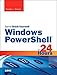 Sams Teach Yourself Windows PowerShell in 24 Hours by 