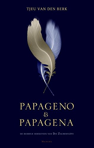 Preisvergleich Produktbild Papageno & Papagena: het mercuriale vogelpaar in Die Zauberflöte