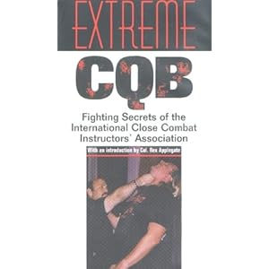 Extreme Cqb Video: Fighting Secrets of the International Close Combat Instructors' Association