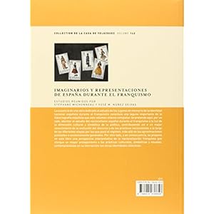 Imaginarios y Representaciones de España Durante el Franquismo (Collection de la Casa de Velázquez)