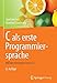 C als erste Programmiersprache: Mit den Konzepten von C11 by 