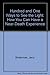 101 Ways to See the Light: Near-Death Experiences Made Simple by 