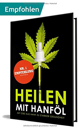 Preisvergleich Produktbild Heilen mit Hanföl: Mit CBD aus Hanf zu starker Gesundheit