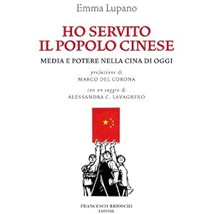Ho servito il popolo cinese. Media e potere in Cina