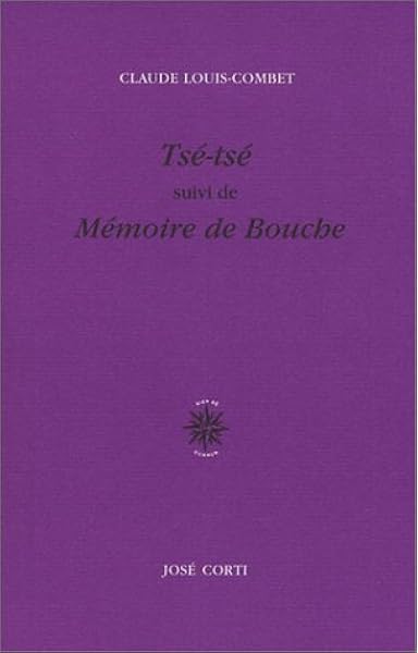 Amazon Fr Tse Tse Suivi De Memoire De Bouche Louis Combet Claude Livres