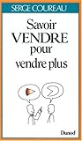 Savoir vendre pour vendre plus