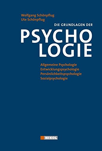 Download Psychologie: Allgemeine Psychologie und ihre Verzweigungen in die Entwicklungs-, Persönlichkeits- und Sozialpsychologie Download Psychologie: Allgemeine Psychologie und ihre Verzweigungen in die Entwicklungs-, Persönlichkeits- und Sozialpsychologie