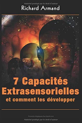 7 Capacités Extrasensorielles et Comment les Développer 7 Capacités Extrasensorielles et Comment les Développer
