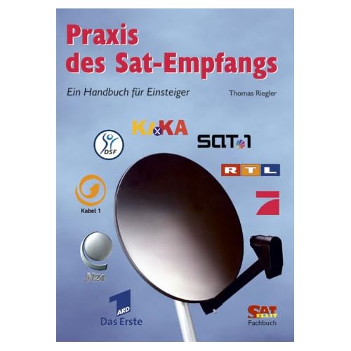 [PDF] Download Praxis des Sat-Empfangs: Ein Handbuch für Einsteiger Kostenlos