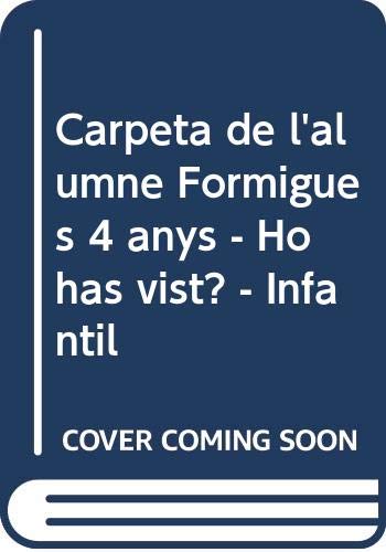 Carpeta de l'alumne Formigues 4 anysHo has vist?Infantil (Projecte Ho has vist?)