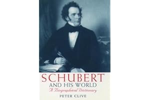 Schubert and His World: A Biographical Dictionary