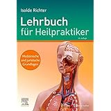 Lehrbuch für Heilpraktiker: Medizinische und juristische Grundlagen