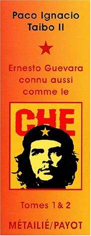 couverture de : Ernesto Guevara connu aussi comme le Che