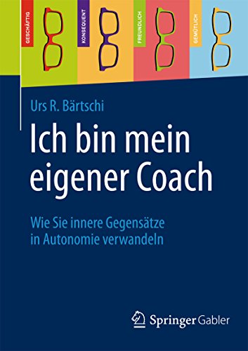 Download Ich bin mein eigener Coach: Wie Sie innere Gegensätze in Autonomie verwandeln Download Ich bin mein eigener Coach: Wie Sie innere Gegensätze in Autonomie verwandeln