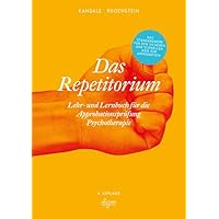 Das Repetitorium: Lehr- und Lernbuch für die Approbationsprüfung Psychotherapie